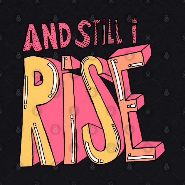 And still I rise by Swadeillustrations